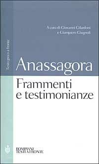 Frammenti e testimonianze. Testo greco a fronte - Anassagora - copertina
