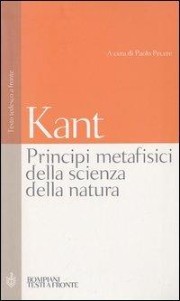 Principi metafisici della scienza della natura. Testo tedesco a fronte - Immanuel Kant - copertina