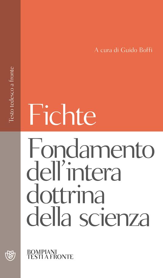 Fondamento dell'intera dottrina della scienza. Testo tedesco a fronte - J. Gottlieb Fichte - copertina