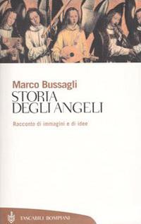 Storia degli angeli. Racconto di immagini e di idee - Marco Bussagli - copertina