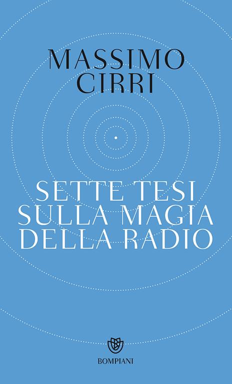 Sette tesi sulla magia della radio - Massimo Cirri - copertina