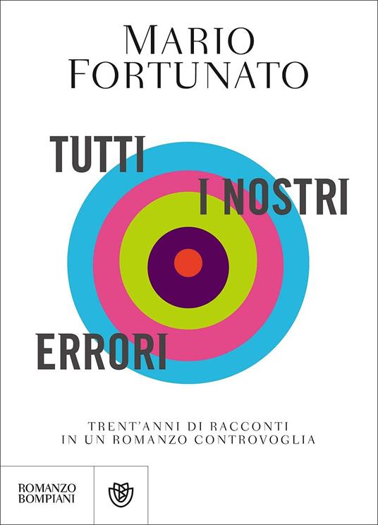 Tutti i nostri errori. Trent'anni di racconti in un romanzo controvoglia - Mario Fortunato - copertina