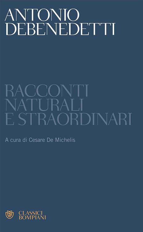 Racconti naturali e straordinari - Antonio Debenedetti - copertina