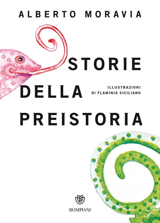 Storie della preistoria. Ediz. speciale - Alberto Moravia - copertina