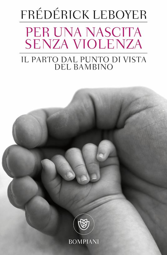 Per una nascita senza violenza. Il parto dal punto di vista del bambino - Frédérick Leboyer - copertina