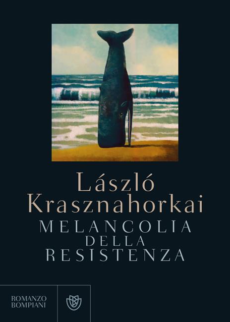 Melancolia della resistenza - László Krasznahorkai - copertina