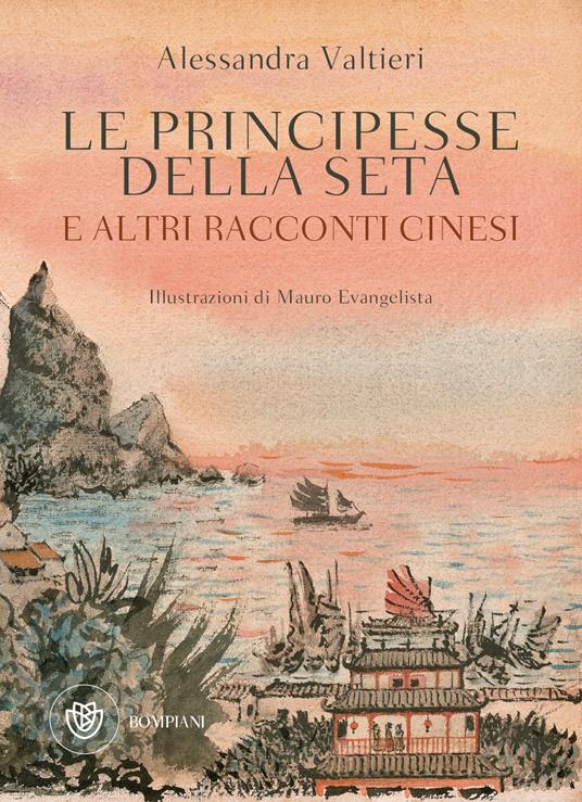 Le principesse della seta e altri racconti cinesi - Alessandra Valtieri - copertina