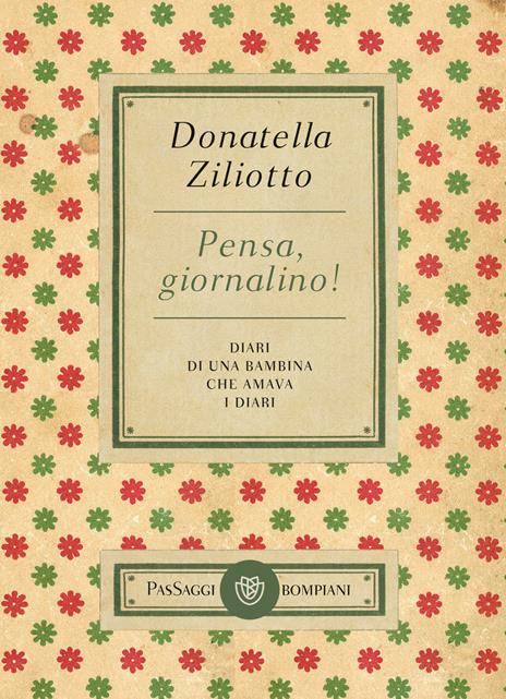 Pensa, giornalino! Diari di una bambina che amava i diari - Donatella Ziliotto - copertina