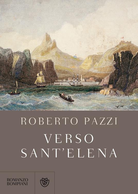 Verso Sant'Elena - Roberto Pazzi - copertina