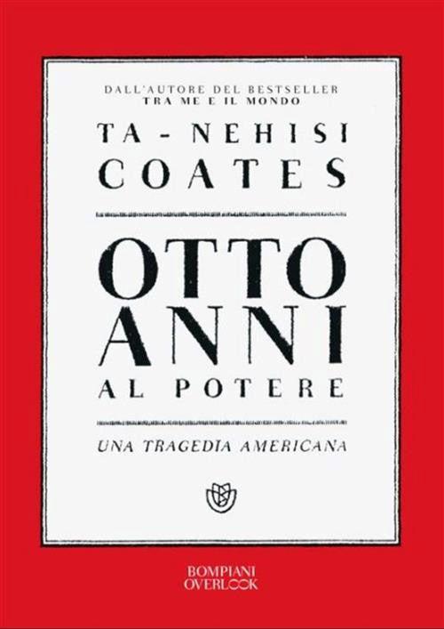 Otto anni al potere. Una tragedia americana