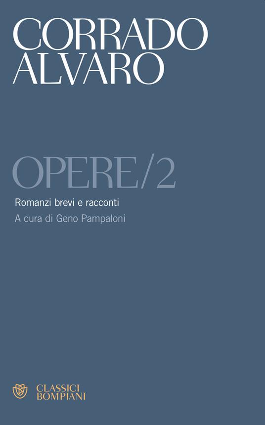 Opere. Vol. 2: Romanzi brevi e racconti - Corrado Alvaro - copertina