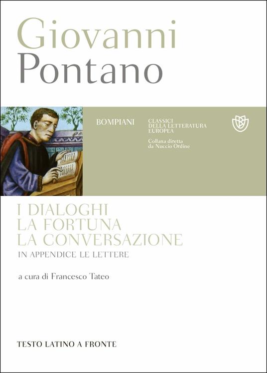 I dialoghi, la fortuna, la conversazione. Testo latino a fronte - Giovanni Pontano - copertina