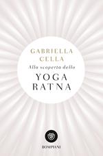 Alla scoperta dello yoga ratna