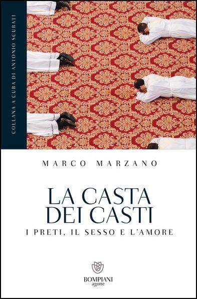 La casta dei casti. I preti, il sesso e l'amore - Marco Marzano - copertina