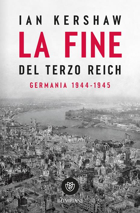 La fine del Terzo Reich. Germania 1944-45 - Ian Kershaw - copertina