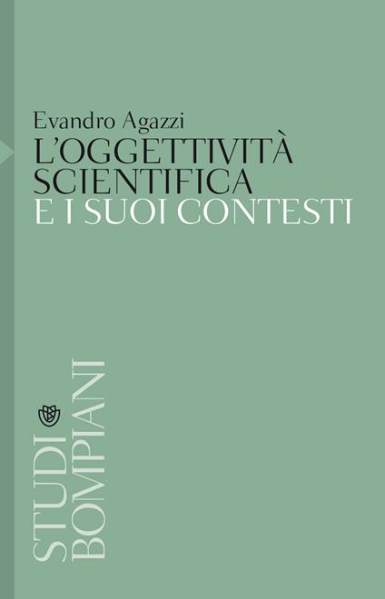 L' oggettività scientifica e i suoi contesti - Evandro Agazzi - copertina