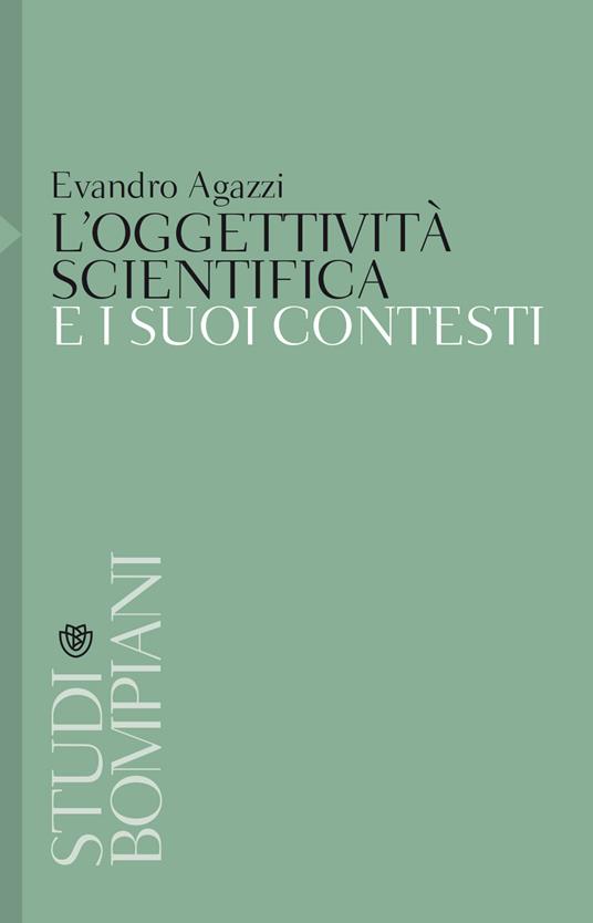 L' oggettività scientifica e i suoi contesti - Evandro Agazzi - copertina