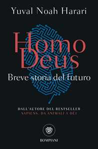 Libro Homo deus. Breve storia del futuro Yuval Noah Harari