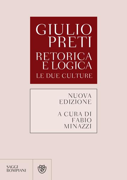 Retorica e logica. Le due culture. Nuova ediz. - Giulio Preti - copertina