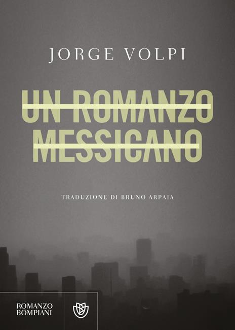 Un romanzo messicano - Jorge Volpi - copertina