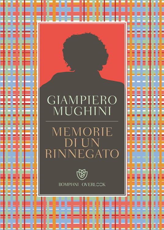 Memorie di un rinnegato - Giampiero Mughini - copertina
