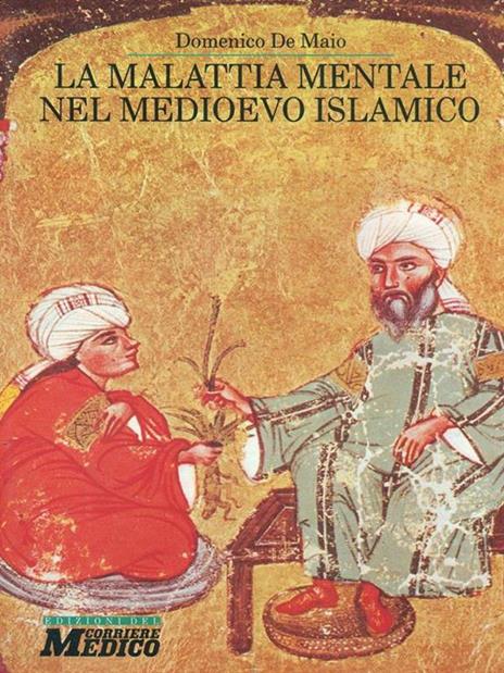 La malattia mentale nel Medioevo islamico - 2