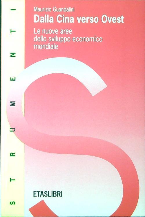 Dalla Cina verso ovest. Le nuove aree dello sviluppo economico mondiale