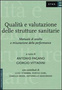 Qualità e valutazione delle strutture sanitarie. Manuale di analisi e misurazione della performance - Giorgio Vittadini - copertina