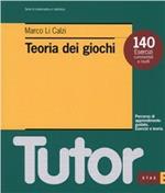 Teoria dei giochi. 140 esercizi commentati e risolti