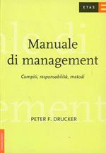 Manuale di management. Compiti, responsabilità, metodi