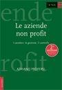 Le aziende non profit. I caratteri, la gestione, il controllo