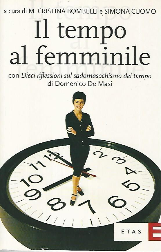 Il tempo al femminile. L'organizzazione temporale tra esigenze produttive e bisogni personali