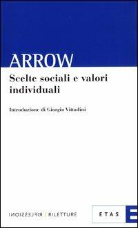 Scelte sociali e valori individuali - Kenneth J. Arrow - copertina
