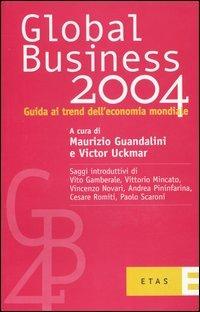 Global business 2004. Guida ai trend dell'economia mondiale - Maurizio Guandalini,Victor Uckmar - copertina