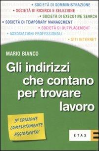 Gli indirizzi che contano per trovare lavoro - Mario Bianco - copertina