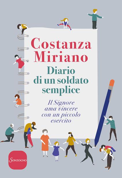 Diario di un soldato semplice. Il Signore ama vincere con un piccolo esercito - Costanza Miriano - ebook