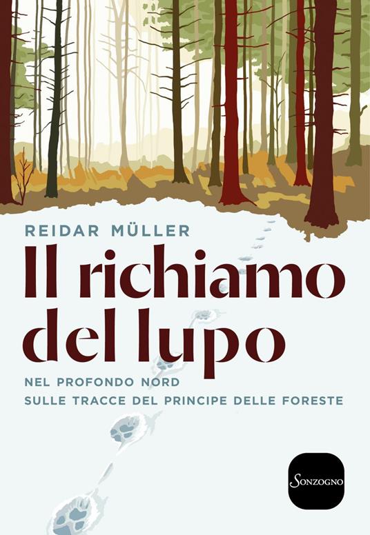 Il richiamo del lupo. Nel profondo Nord sulle tracce del principe delle foreste - Reidar Müller,Monica Manzella - ebook