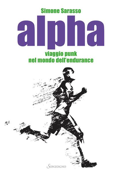 Alpha. Viaggio punk nel mondo dell'endurance - Simone Sarasso - ebook