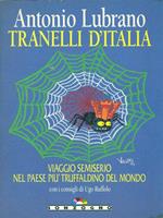 Tranelli d'Italia. Viaggio semiserio nel paese più truffaldino del mondo