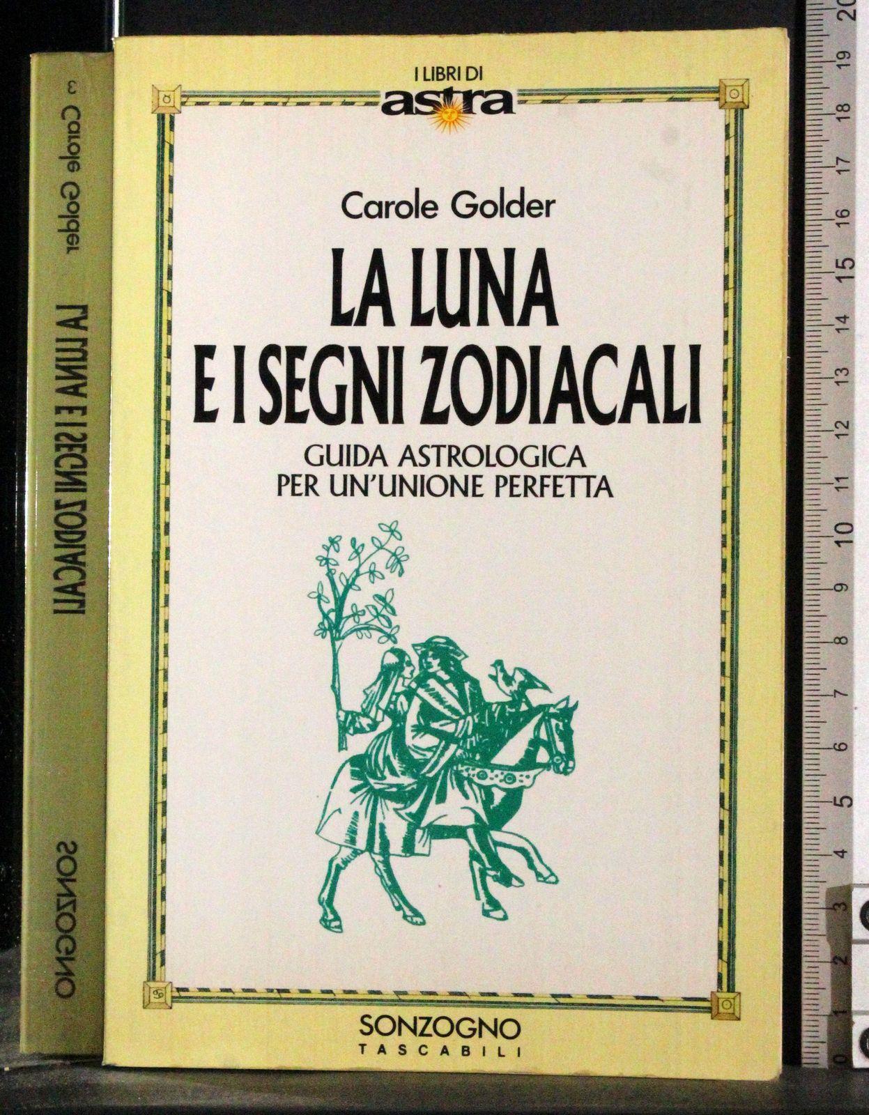 La luna e i segni zodiacali. Guida astrologica per un'unione perfetta