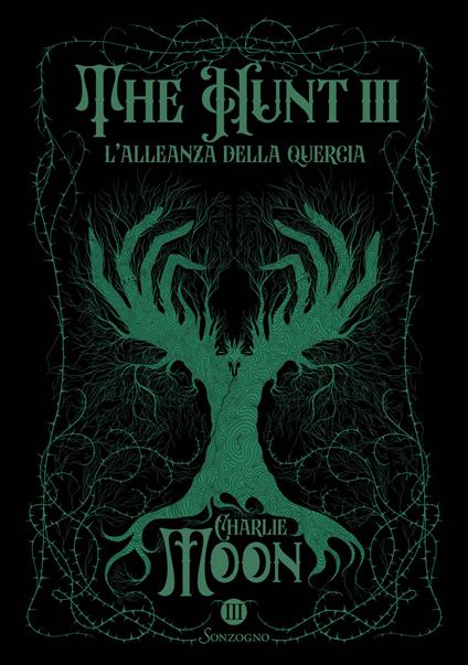 L'allenza della quercia. The hunt. Vol. 3 - Charlie Moon - copertina
