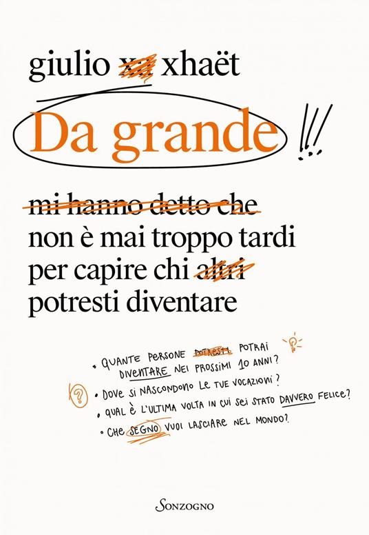 Da grande. Non è mai troppo tardi per capire chi potresti diventare - Giulio Xhaët - ebook