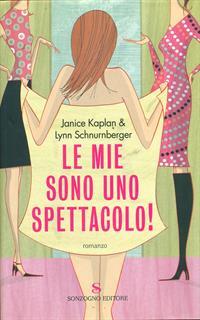 Le mie sono uno spettacolo!