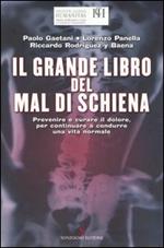 Il grande libro del mal di schiena. Prevenire e curare il dolore, per continuare a condurre una vita normale