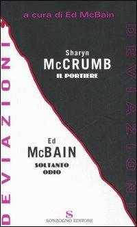 Deviazioni-Il Portiere-Soltanto odio - Sharyn McCrumb,Ed McBain - copertina