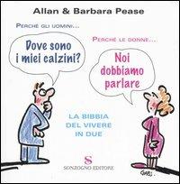 Perché gli uomini... Perché le donne... La bibbia del vivere in due - Allan Pease,Barbara Pease - copertina