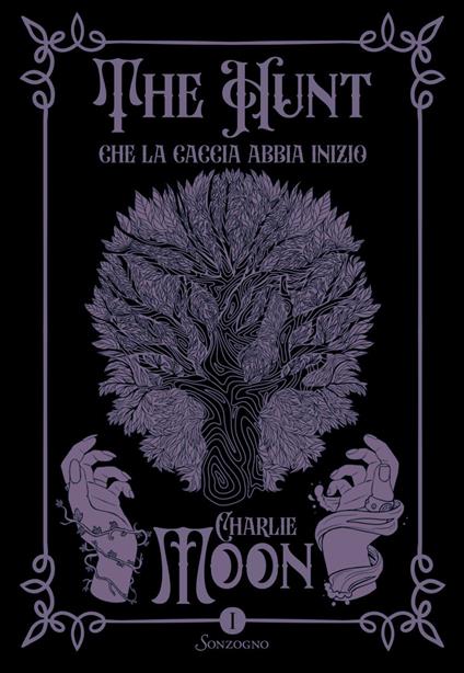 Che la caccia abbia inizio. The hunt. Vol. 1 - Charlie Moon - ebook