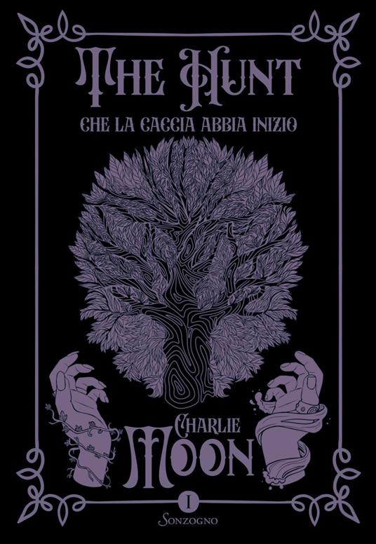 Che la caccia abbia inizio. The hunt. Vol. 1 - Charlie Moon - ebook