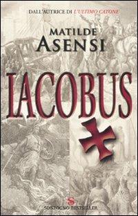 Iacobus - Matilde Asensi - copertina