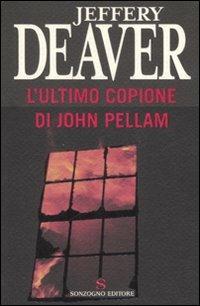 L'ultimo copione di John Pellam - Jeffery Deaver - copertina